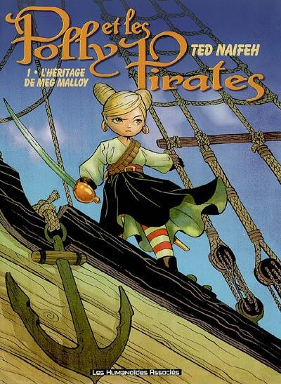 Polly et les pirates. Vol. 1. L'héritage de Meg Malloy