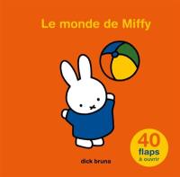 Le monde de Miffy : 40 flaps à ouvrir