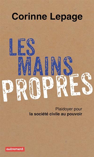 Les mains propres : plaidoyer pour la société civile au pouvoir