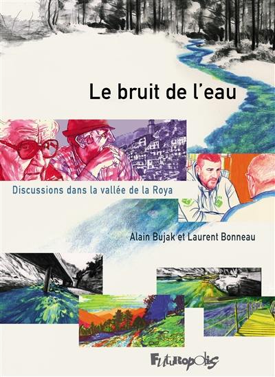 Le bruit de l'eau : discussions dans la vallée de la Roya