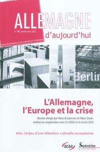 Allemagne d'aujourd'hui, n° 199. L'Allemagne, l'Europe et la crise