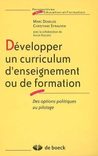 Développer un curriculum d'enseignement ou de formation : des options politiques au pilotage