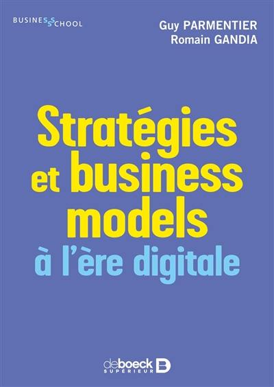 Stratégies et business models à l'ère digitale