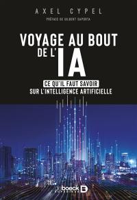 Voyage au bout de l'IA : ce qu'il faut savoir sur l'intelligence artificielle