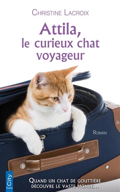 Attila, le curieux chat voyageur