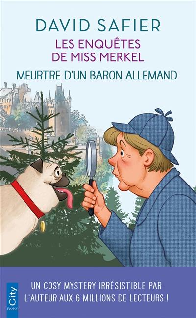 Les enquêtes de miss Merkel. Meurtre d'un baron allemand