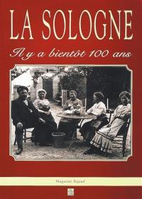 La Sologne, il y a bientôt 100 ans