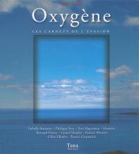 Oxygène : les carnets de l'évasion