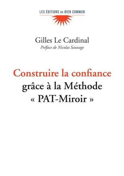 Construire la confiance : grâce à la méthode PAT-Miroir