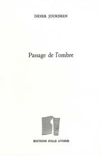 Passage de l'ombre