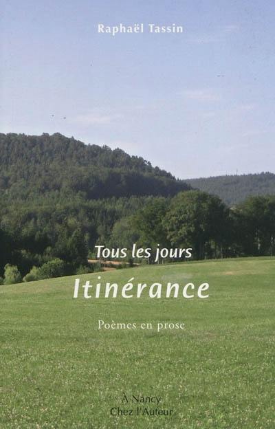 Tous les jours. Itinérance : poèmes en prose