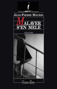 Malaver s'en mêle