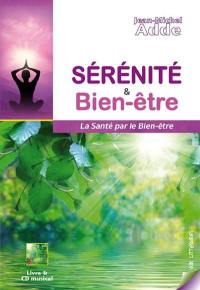 Sérénité & bien-être : la santé par le bien-être