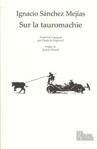 Sur la tauromachie : oeuvre journalistique, conférences et interviews