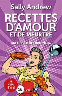 Une enquête de Tannie Maria. Recettes d'amour et de meurtre