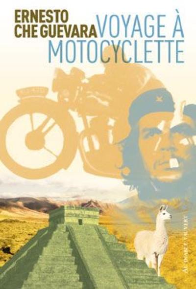 Livre Voyage A Motocyclette Le Livre De Ernesto Che Guevara Au Diable Vauvert