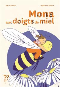 Mona aux doigts de miel