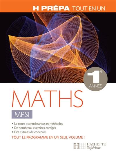 Maths MPSI 1re année : tout en un