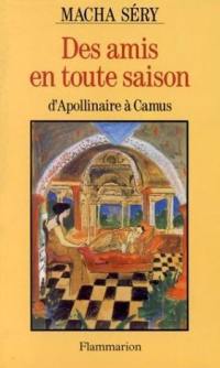 Des amis en toute saison : d'Apollinaire à Camus