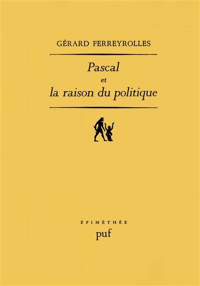 Pascal et la raison du politique