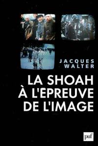 La Shoah à l'épreuve de l'image