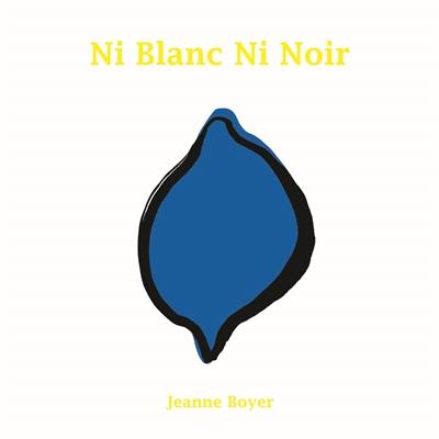 Ni blanc ni noir