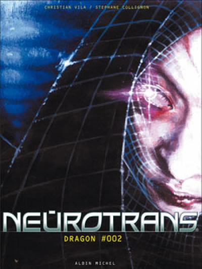 Neurotrans. Vol. 2. Dragon : êtes-vous vivant ou êtes-vous mort ?