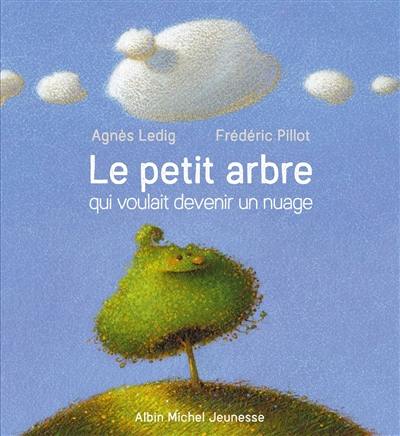 Le petit arbre qui voulait devenir un nuage