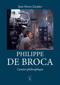 Philippe de Broca : caméra philosophique