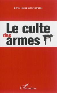 Le culte des armes