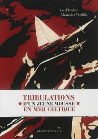 Tribulations d'un jeune mousse en mer Celtique