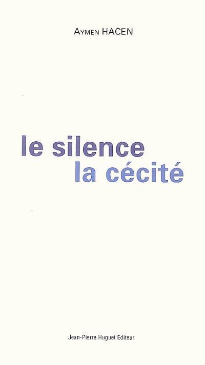 Le silence la cécité : découvertes