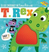 Il est interdit de toucher au T.rex