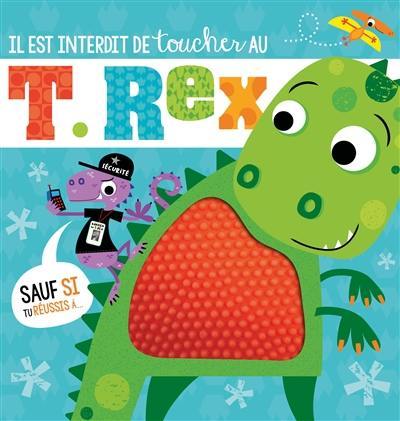 Il est interdit de toucher au T.rex