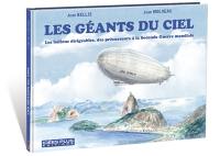 Les géants du ciel : les ballons dirigeables, des précurseurs à la Seconde Guerre mondiale