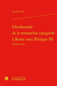 L'ambassade de la monarchie espagnole à Rome sous Philippe III (1598-1621)