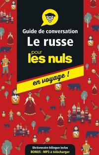 Le russe pour les nuls en voyage ! : guide de conversation