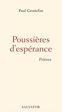 Poussières d'espérance : prières