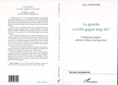 La gauche a-t-elle gagné trop tôt ? : l'expérience Jospin, attentes, bilans et perspectives