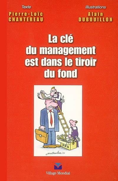 La clé du management est dans le tiroir du fond