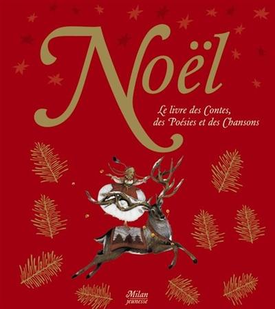 Noël : le livre des contes, des poésies et des chansons