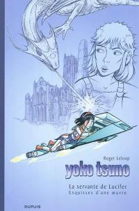 Yoko Tsuno. La servante de Lucifer : esquisses d'une oeuvre