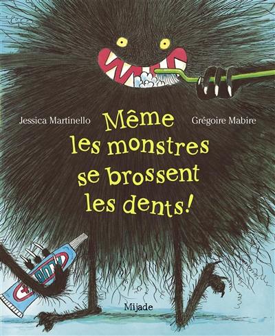 Même les monstres se brossent les dents !