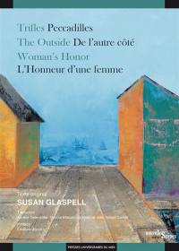 Peccadilles. Trifles. De l'autre côté. The outside. L'honneur d'une femme. Woman's honor