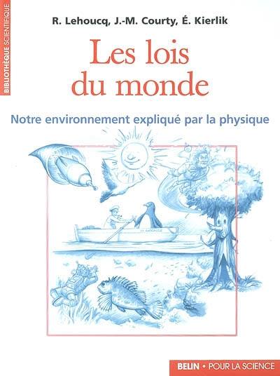 Les lois du monde : notre environnement expliqué par la physique