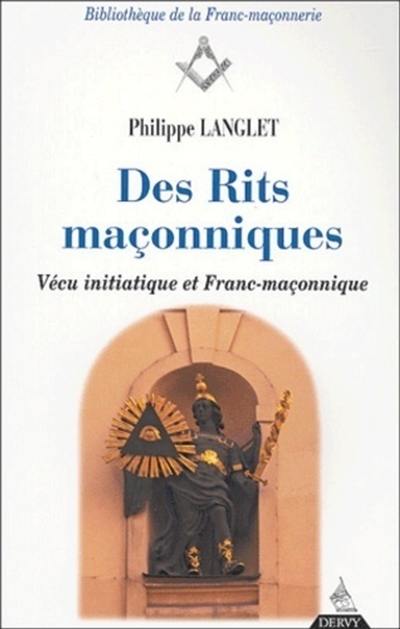 Des rits maçonniques : vécu initiatique et franc-maçonnerie