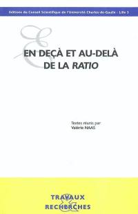 En deçà et au-delà de la ratio : actes de la journée d'étude, Université de Lille 3, 28 et 29 septembre 2001