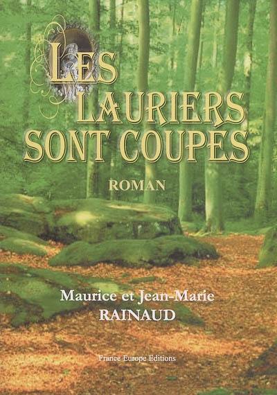 Les lauriers sont coupés