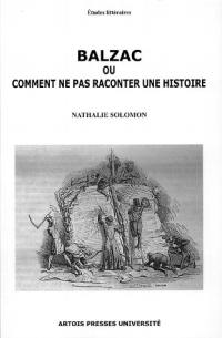 Balzac ou Comment ne pas raconter une histoire