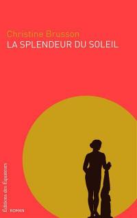 La splendeur du soleil